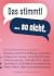 Das stimmt! … so nicht.