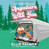 Anywhere With You