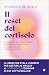 Il reset del cortisolo. Il metodo per controllare l'ormone dello stress e riequilibrare corpo e mente (Italian Edition)