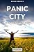 Panic City: A Novel to Help...