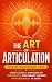 The Art of Articulation: Ma...