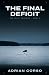 The Final Deficit: A Crime ...