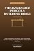 The Backyard Pergola Buildi...