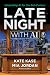 Late Night With AI by Kate Kase
