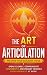 The Art of Articulation: Ma...