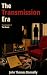 The Transmission Era: Trans...