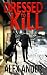 Dressed to Kill by Alex Ander