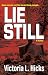 Lie Still by Victoria L. Hicks