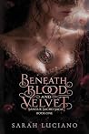 Beneath Blood and...