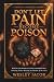 Don't Let Pain Become Poiso...