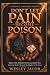 Don't Let Pain Become Poiso...