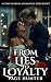 From Lies To Loyalty: The F...
