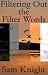 Filtering Out the Filter Words