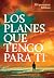 Los planes que tengo para t...