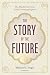 The Story of the Future: Th...