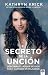 El secreto de la unción: De...