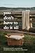 You Don’t Have to Do It All: Find Peace in Life’s Overwhelm by Faithfully Caring for What’s in Front of You