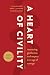 A Heart of Civility by Tim Muehlhoff