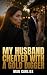 My Husband Cheated With A G...