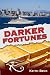 Darker Fortunes by Keith Beck