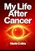 My Life After Cancer