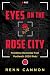 Eyes on the Rose City by Renn Cannon