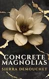 Concrete Magnolias