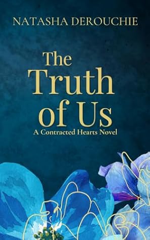 The Truth of Us (The Contracted Hearts Series Book 2)