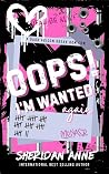 Oops! I'm Wanted ...