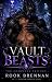 Vault Beasts: A Possessive ...