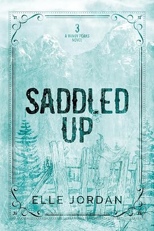 Saddled Up (Windy Peaks #3)