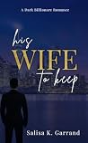His Wife To Keep:...