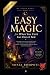 Easy Magic for When You Can...