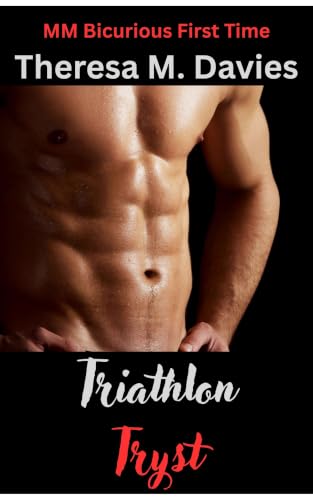 Triathlon Tryst: An Explicit MM Bicurious First Time Short Story (His Gay First Time)