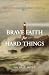Brave Faith for Hard Things...