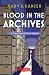 Blood in the Archives