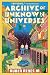 Archive of Unknown Universes