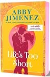 Life’s Too Short