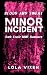 Minor Incident: A Dark Erotic Splatterpunk Novella