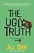 The Ugly Truth: A Riley Ell...