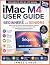 IMAC M4 USER GUIDE FOR BEGINNERS AND SENIORS by James Zuber