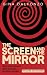 The Screen and the Mirror by Gina Dalfonzo