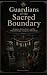 Guardians of the Sacred Boundary by Oblivion Rise Guardians of the Sacred Boundary by Oblivion Rise