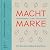 Macht Marke: Orientierung ·...