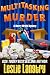 Multitasking Murder by Leslie Langtry Multitasking Murder by Leslie Langtry