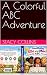 A Colorful ABC Adventure by Stacy Collins