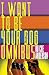 I Want to Be Your Dog Omnibus
