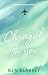 Changed for you (Greenway Legacy, #2)