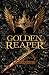 The Golden Reaper