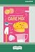101 Things to Do with a Cak...